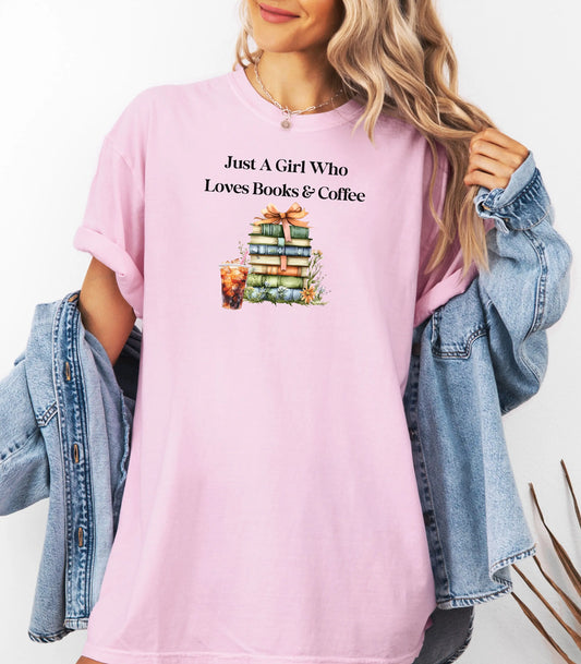 Just A Girl Who Loves Books & Coffee , Reading Shirt, Book Lover Gift, Coffee Lover Gift, Librarian Shirt, Bookish Tee, Bookworm Tee Printify