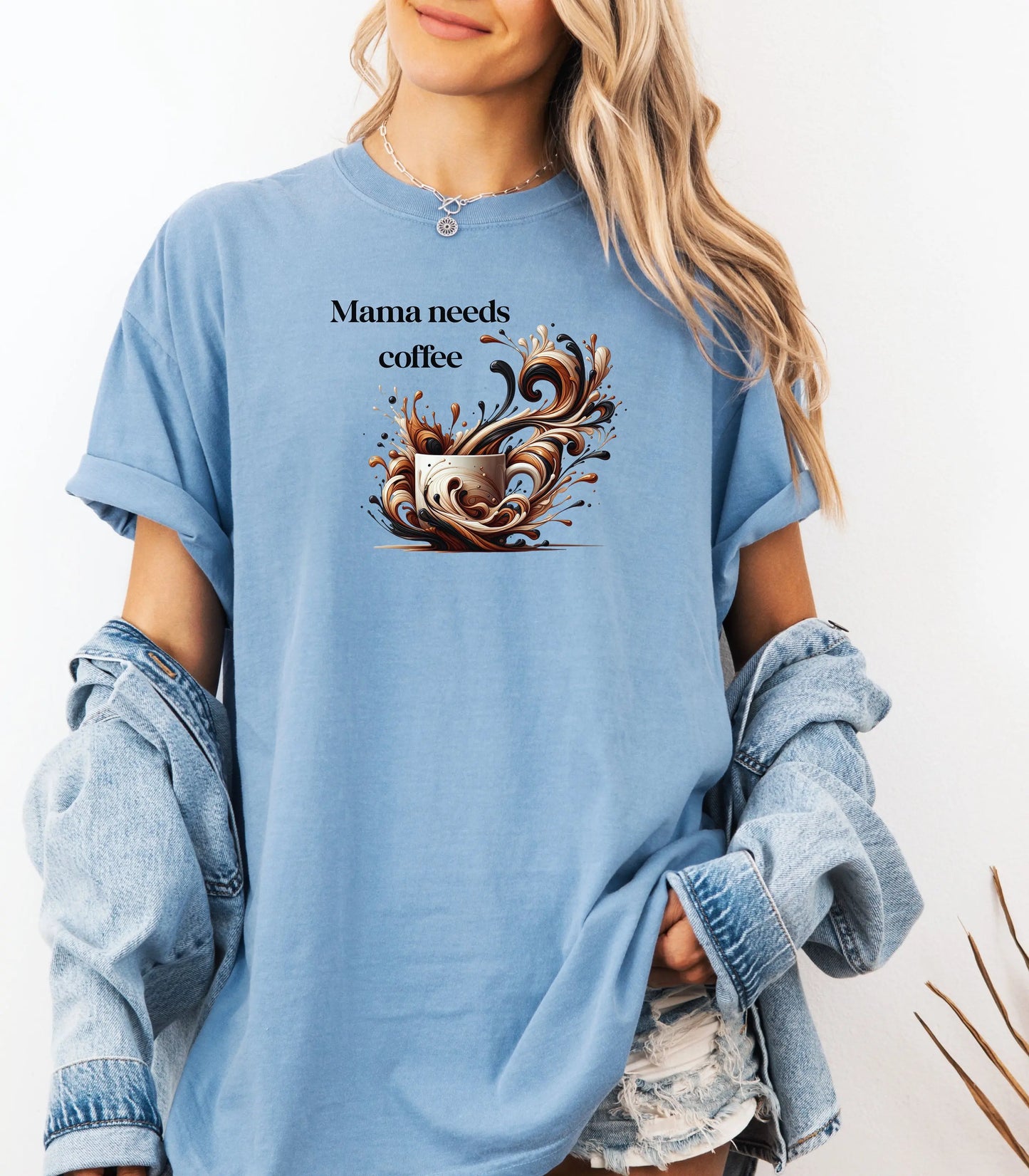 Mama Needs Coffee Shirt, Coffee Lover Shirt, Mothers Day Shirt, Mama Shirt, Cool Mom Shirt, Gift For Mom, Coffee First Wildwood Mountain Coffee Co