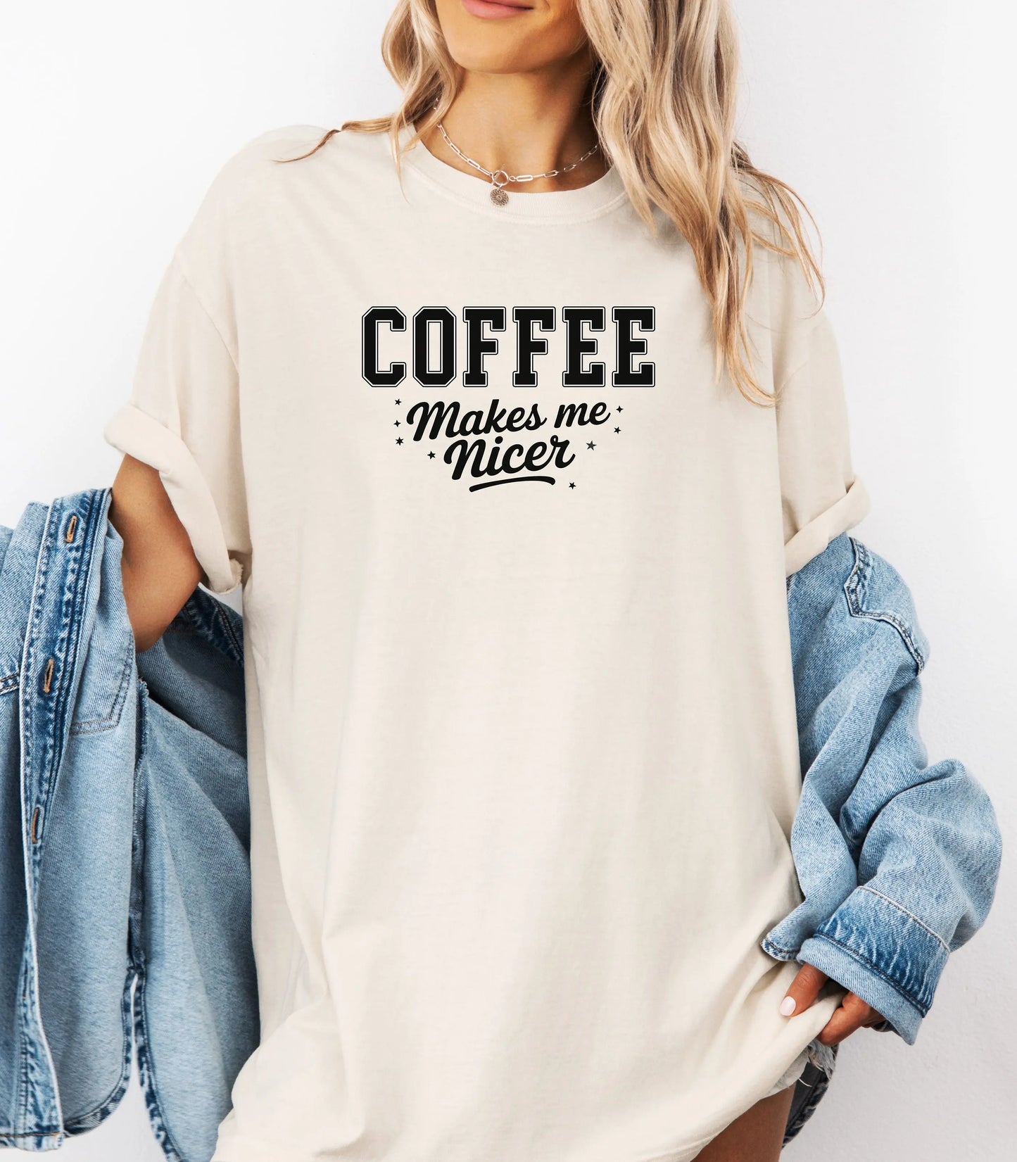 Coffee Makes Me Nicer T-Shirt, Funny Coffee Quote Tee, Caffeine Lover Shirt, Morning Mood Graphic, Coffee Lovers T-Shirt Wildwood Mountain Coffee Co