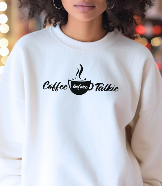 Coffee Before Talkie Sweatshirt, Coffee Lovers Shirt, Coffee Women's Shirt, Funny Coffee Shirt, Gift for Friend, Coffee Lovers Gift Wildwood Mountain Coffee Co