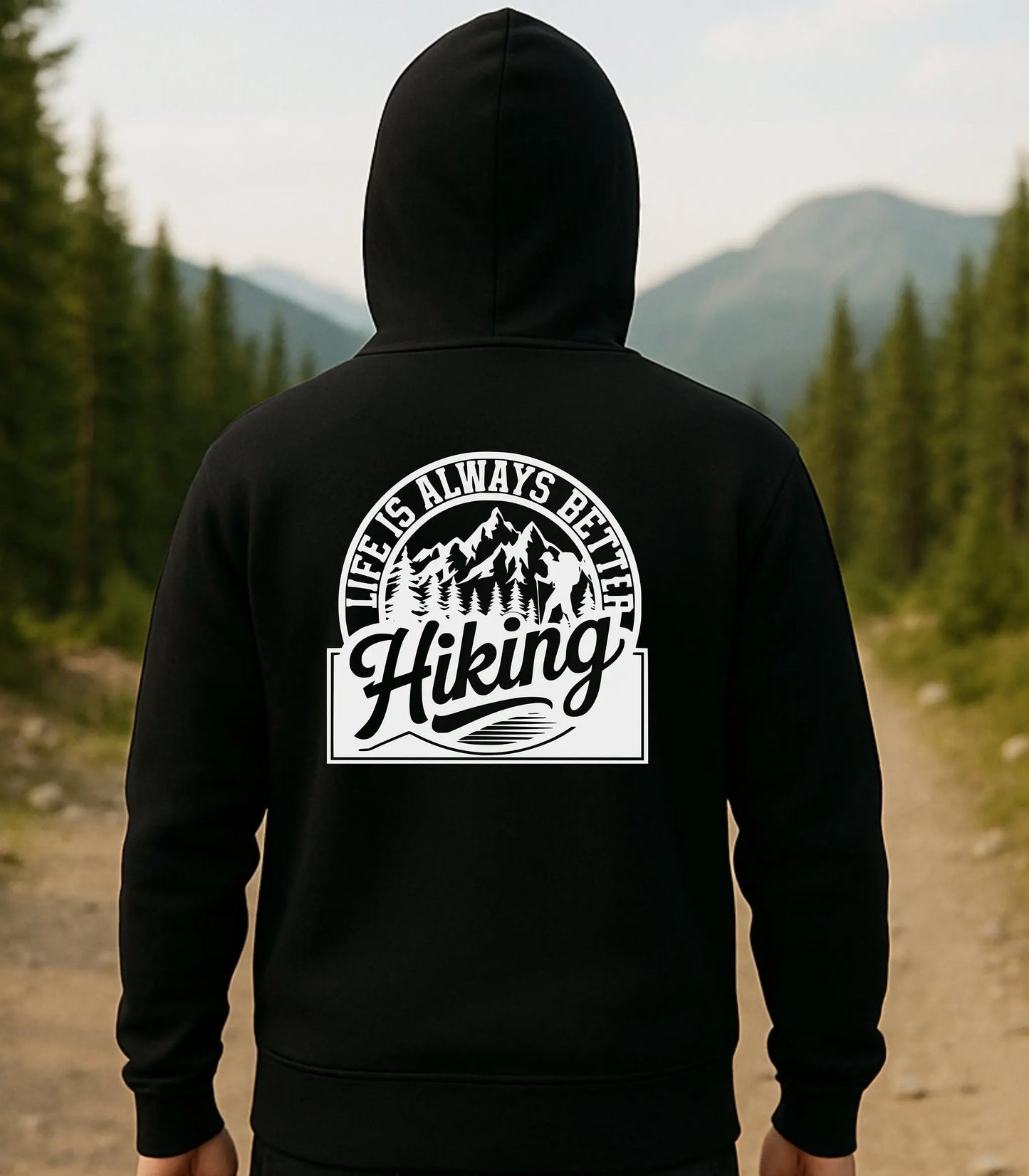 Life Is Always Better Hiking Full Zip Hoodie, Wilderness Outdoor Quote Hoodie Wildwood Mountain Coffee Co